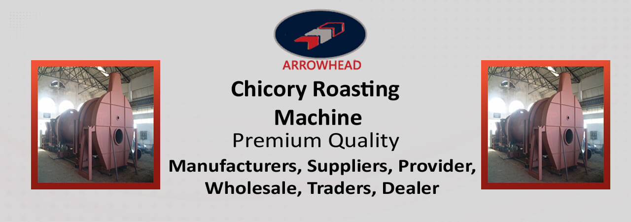 Chicory Roasting Machine Providers